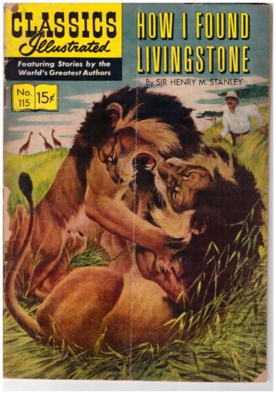 vintage comic book titled Classics Illustrated #115, "How I Found Livingstone" by Sir Henry M. Stanley. 1952