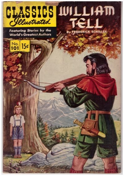 Classics Illustrated No. 101, featuring William Tell by Frederick Schiller. 1952